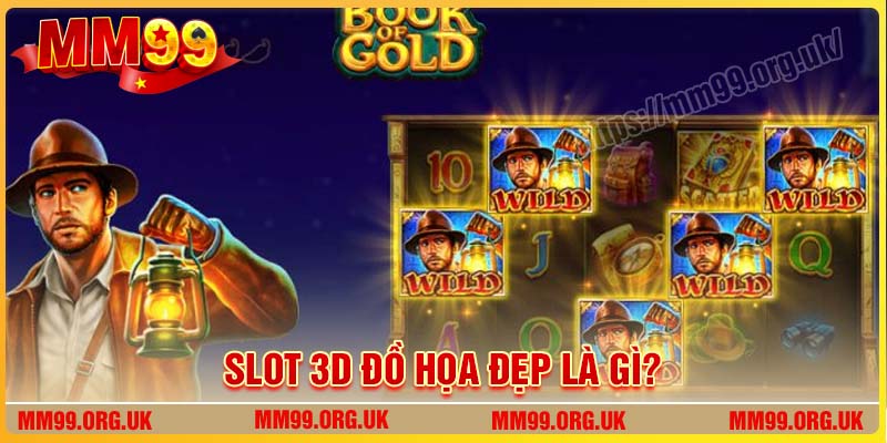 Slot 3D đồ họa đẹp là gì?